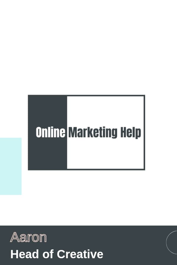 Aaron, Head of Creative at Online Marketing Help