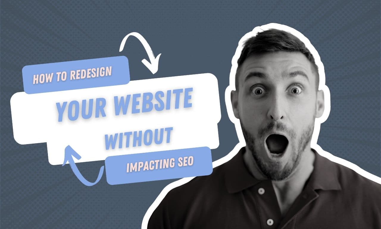 Website Redesign: How to Safely Do It Without Impacting Your Search Engine Rankings | Online Marketing Help