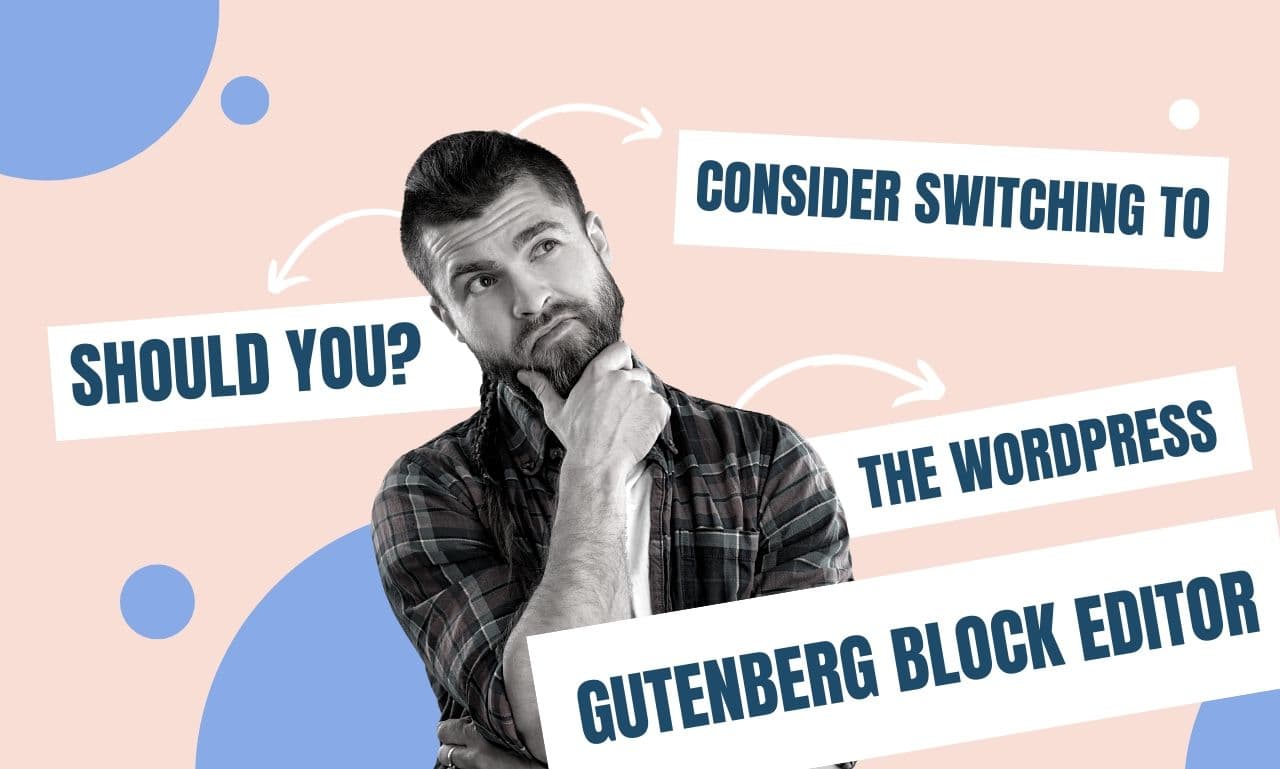 Wordpress default Gutenberg block editor - should you consider switching to this?