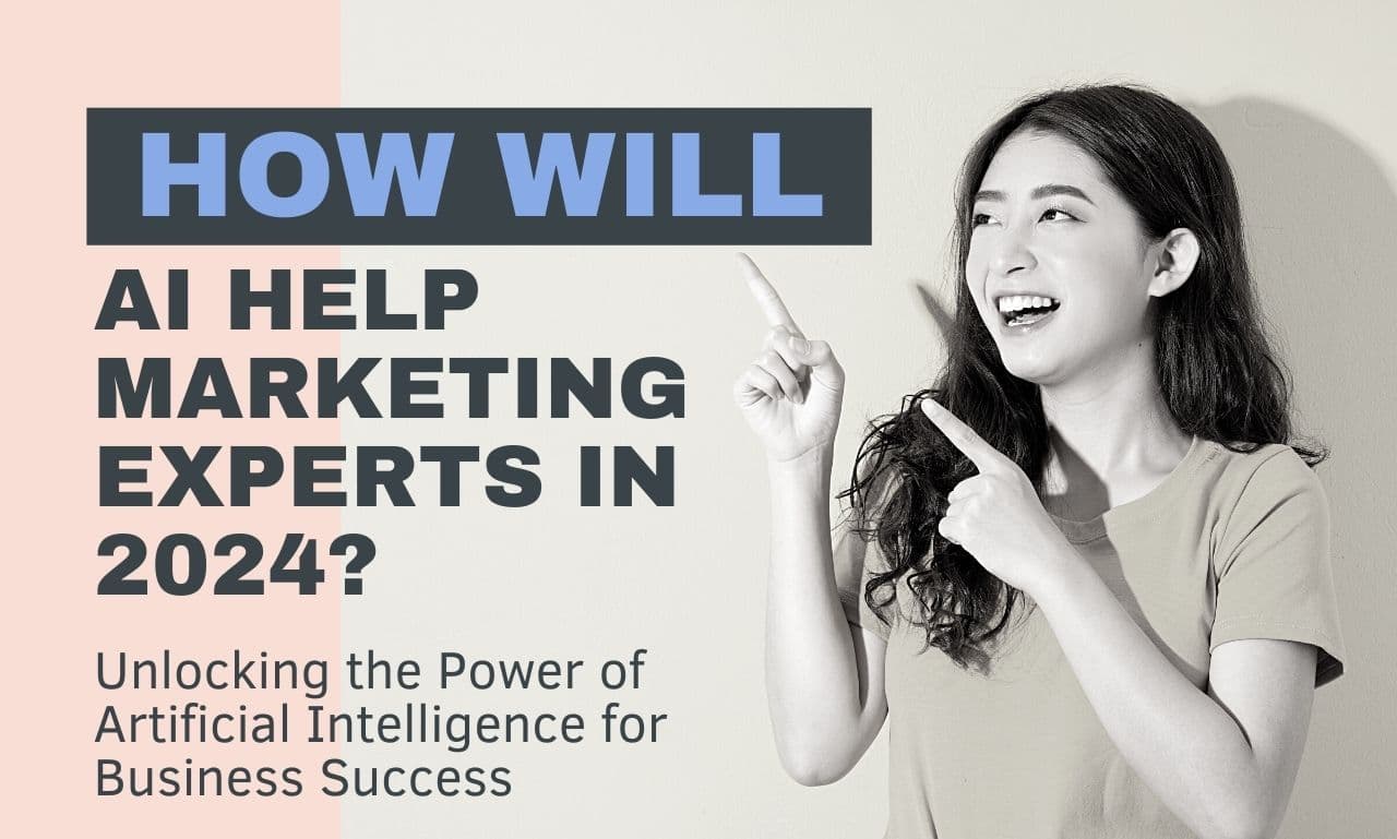 Harnessing the Power of AI: How AI Will Transform Marketing in 2024 - Online Marketing Help