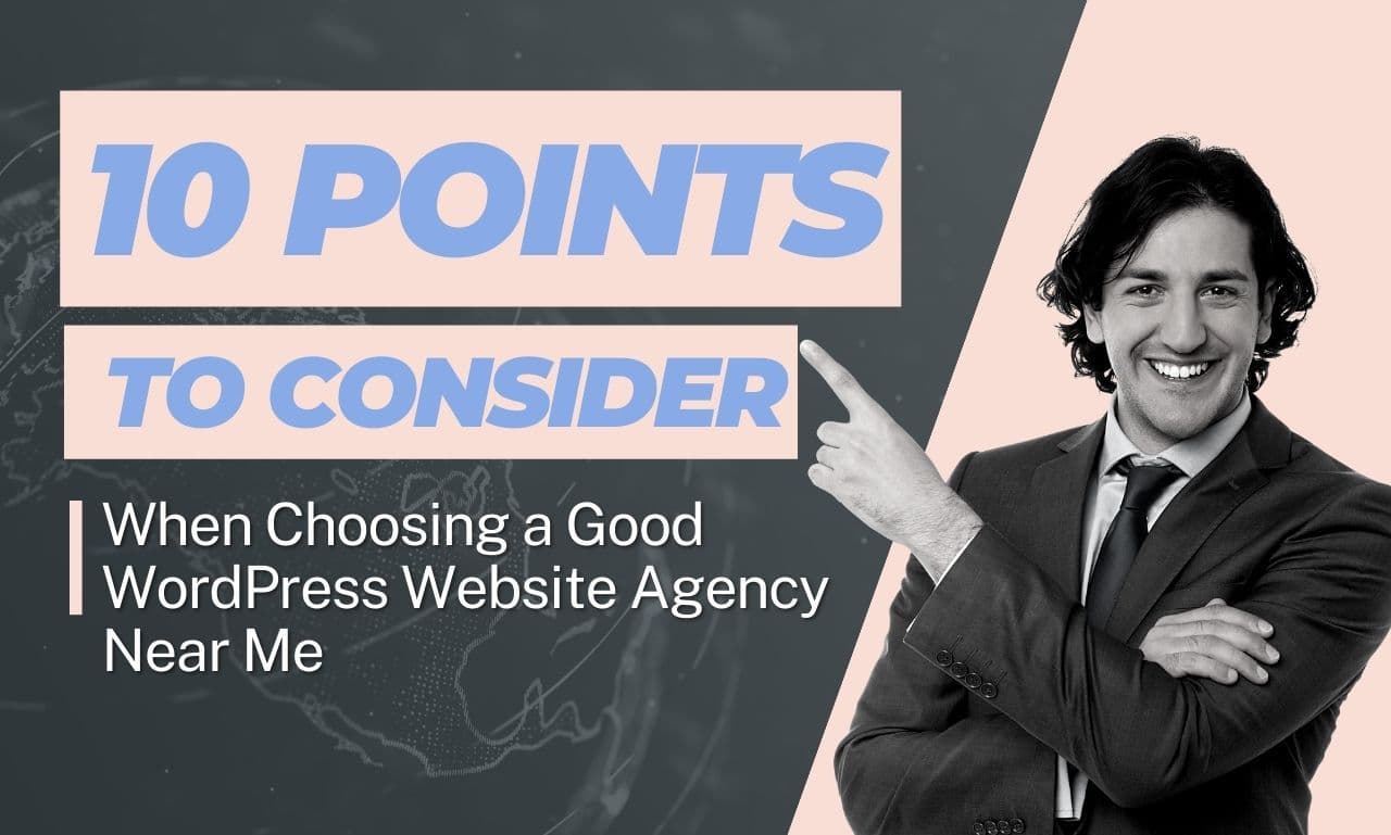 10 Points to Consider When Choosing a Good WordPress Website Agency Near Me. Online Marketing help - Online Marketing Help